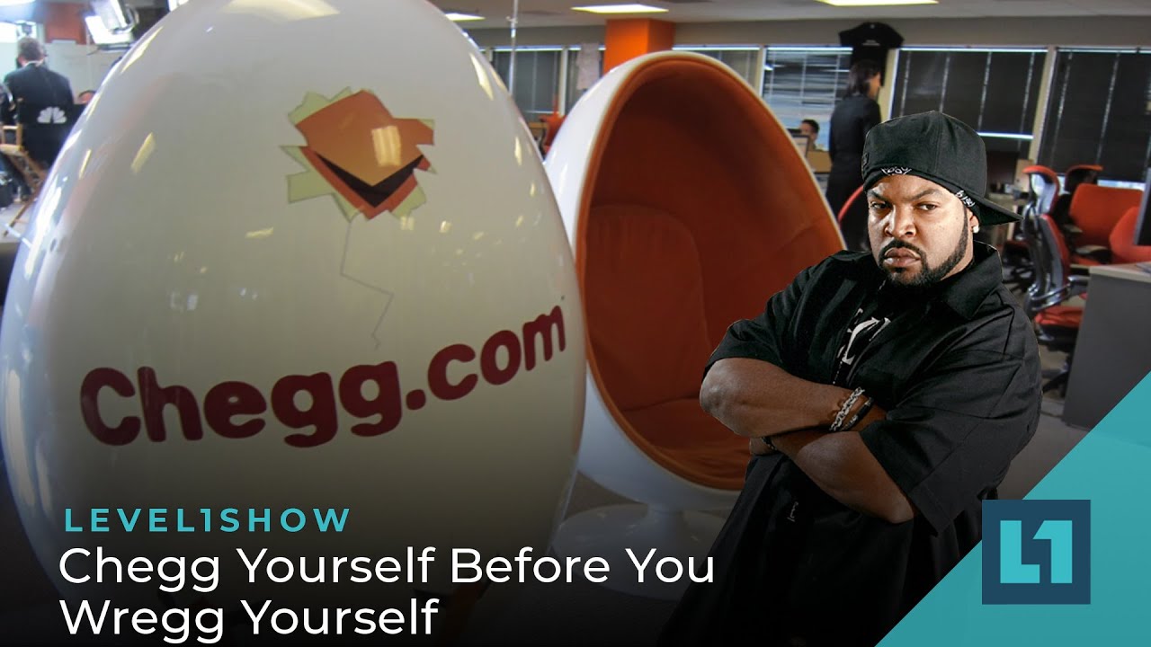 The Level1 Show November 8 2022: Chegg Yourself Before You Wregg Yourself