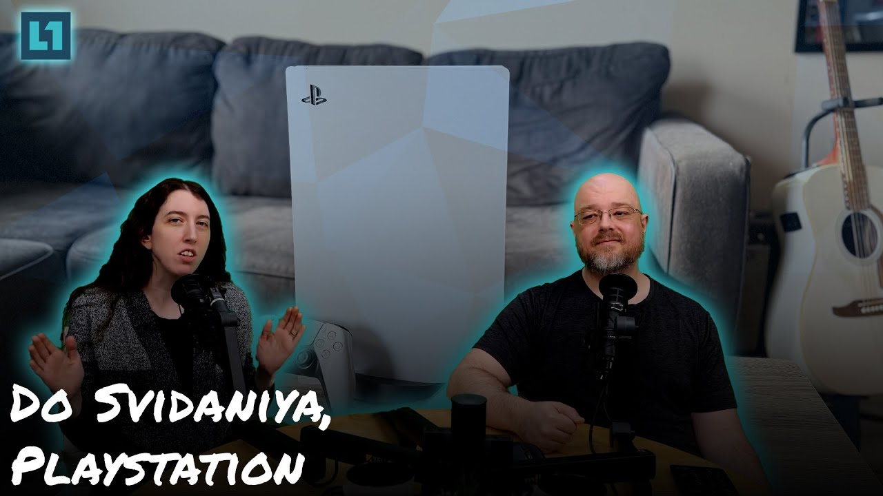 The Level1 Links With Friends Show May 28 2025: Do Svidaniya, Playstation