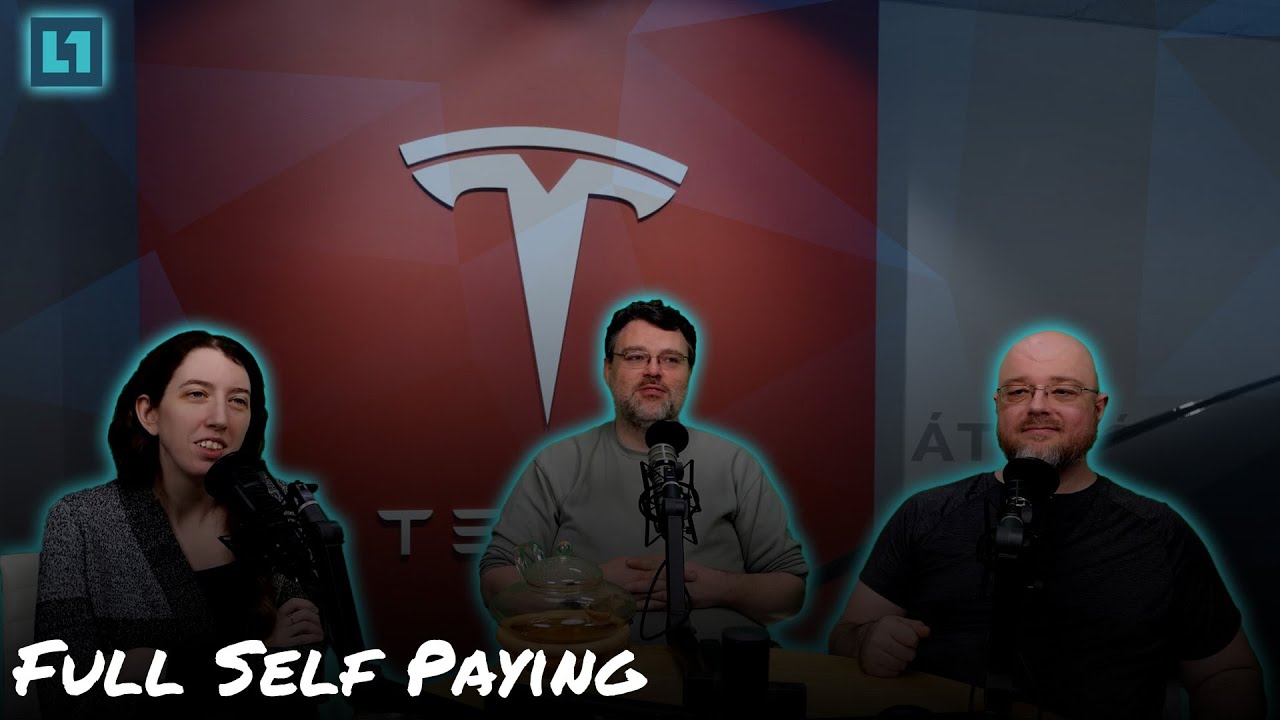 The Level1 Show January 15 2025: Full Self Paying