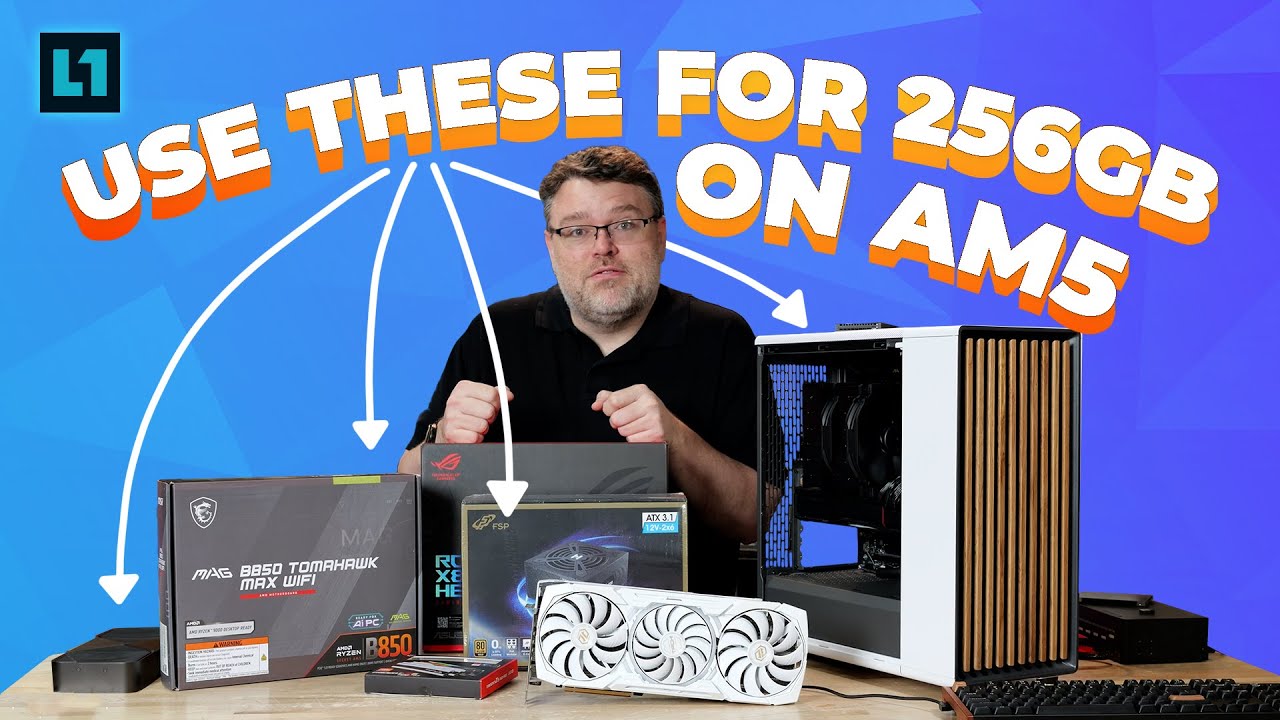 256 GB on AM5: E-Z Mode!