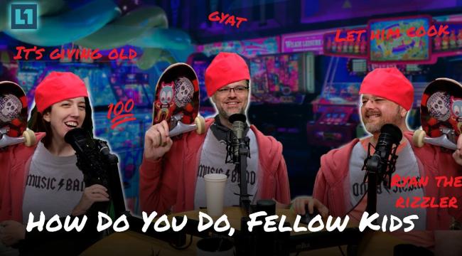 The Level1 Show July 24 2024: How Do You Do, Fellow Kids Thumbnail