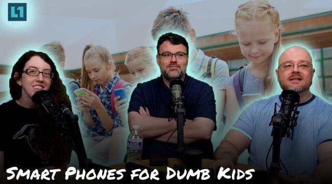 The Level1 Show May 21 2024: Smart Phones for Dumb Kids Thumbnail