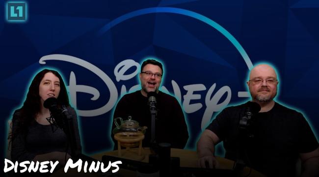 The Level1 Show February 12 2025: Disney Minus Thumbnail
