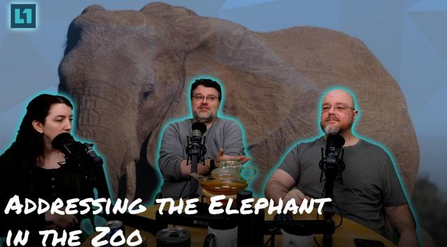 The Level1 Show January 31 2025: Addressing the Elephant in the Zoo Thumbnail