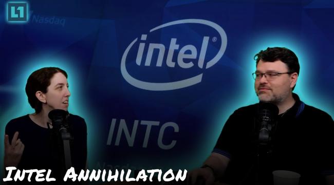 The Level1 Show August 7 2024: Intel Annihilation Thumbnail