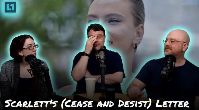 The Level1 Show May 31 2024: Scarlett's (Cease and Desist) Letter Thumbnail