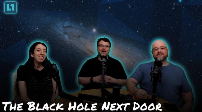 The Level1 Show March 21 2025: The Black Hole Next Door Thumbnail