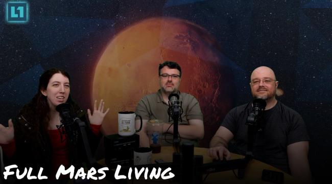 The Level1 Show September 20th: Full Mars Living Thumbnail