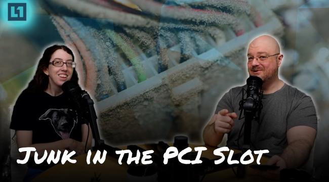 The Level1 Show June 5th 2024: Junk In The PCI Slot Thumbnail