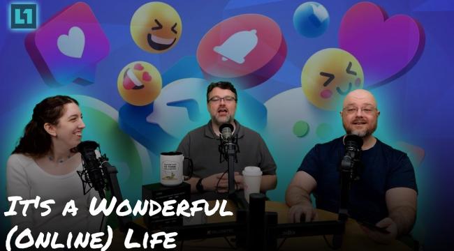 The Level1 Show September 25th: It's a Wonderful (Online) Life Thumbnail