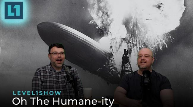The Level1 Show April 17 2024: Oh The Humane-ity Thumbnail